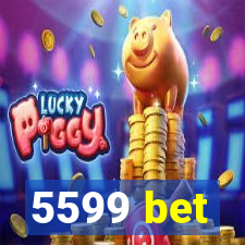 5599 bet